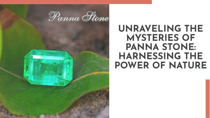 unraveling the mysteries of panna stone