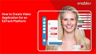 How to Create Video Application for an EdTech Platform