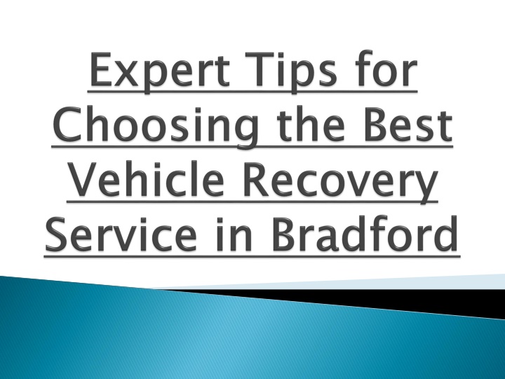 expert tips for choosing the best vehicle recovery service in bradford