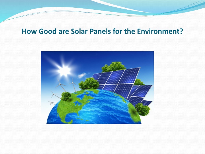 how good are solar panels for the environment