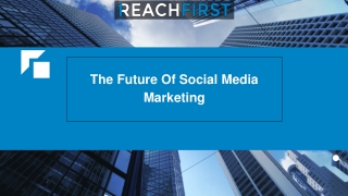 June Slides - The Future Of Social Media Marketing