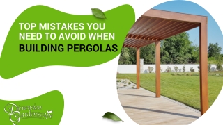 Top mistakes you need to avoid when building pergolas