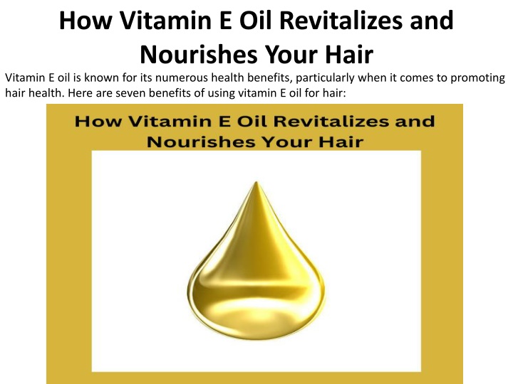 how vitamin e oil revitalizes and nourishes your