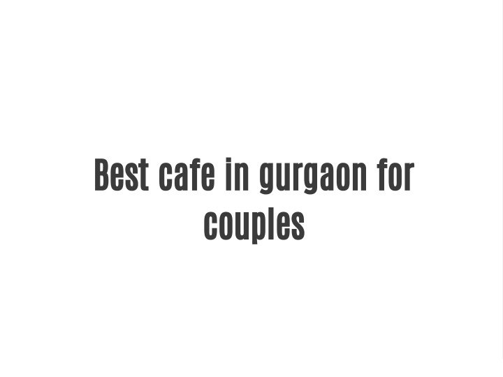 best cafe in gurgaon for couples