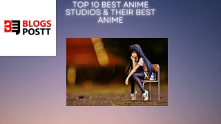 Top 10 Best Anime Studios & Their Best Anime