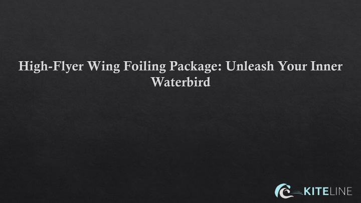 high flyer wing foiling package unleash your inner waterbird