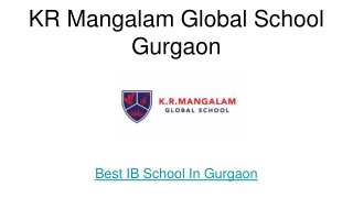Why K.R. Mangalam Global School Gurgaon Best IB Schools In Gurgaon