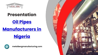 Presentation Oil Pipes Manufacturers in Nigeria-metalberg