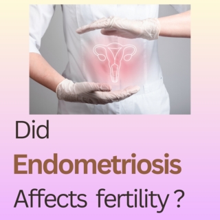 Did Endometriosis  affects fertility