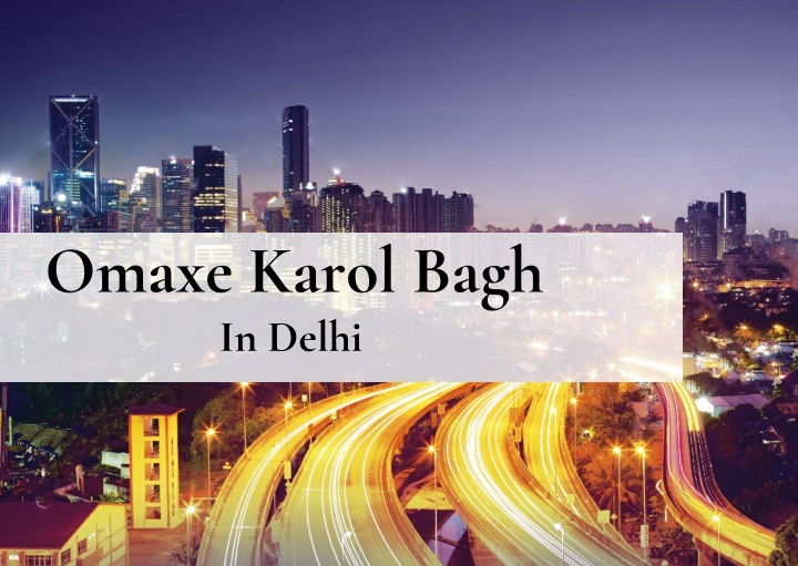 omaxe karol bagh in delhi