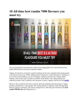 10 all time best randm 7000 flavours you must try