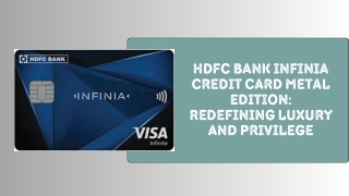 HDFC Bank INFINIA Credit Card Metal Edition Redefining Luxury and Privilege