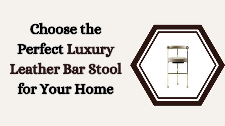 choose the perfect luxury leather bar stool