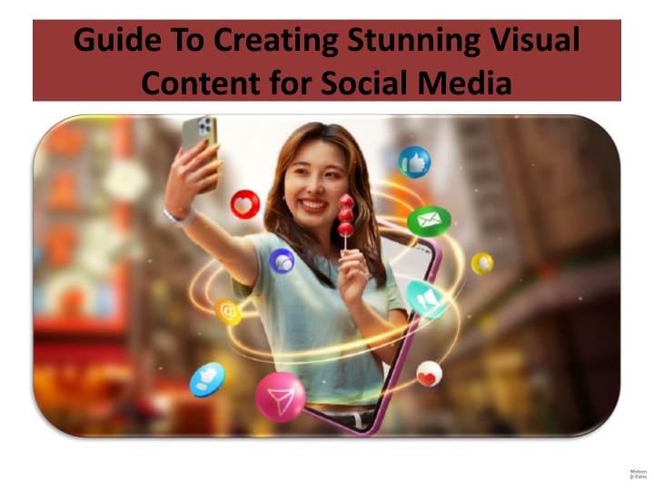 guide to creating stunning visual content for social media