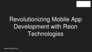 Revolutionizing Mobile App Development with Reon Technologies