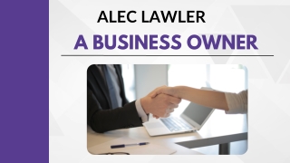 Alec Lawler - A Business Owner