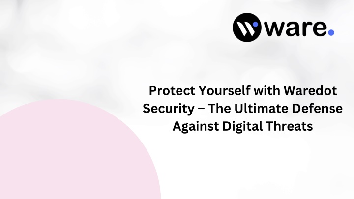 protect yourself with waredot security