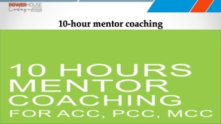 10-hour mentor coaching