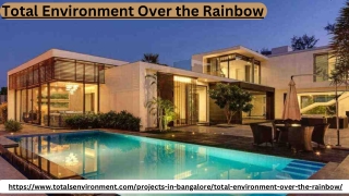 Total Environment Over the Rainbow: A Paradise for Luxurious Living