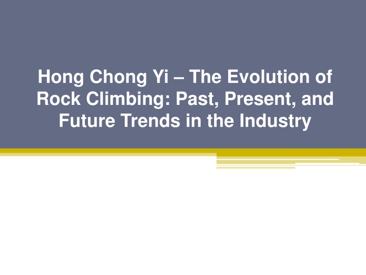 hong chong yi the evolution of rock climbing past present and future trends in the industry