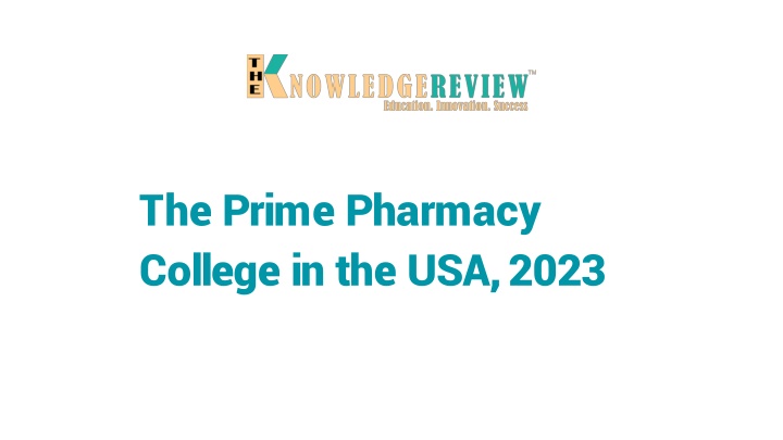the prime pharmacy college in the usa 2023