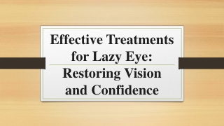 Effective Treatments for Lazy Eye: Restoring Vision and Confidence