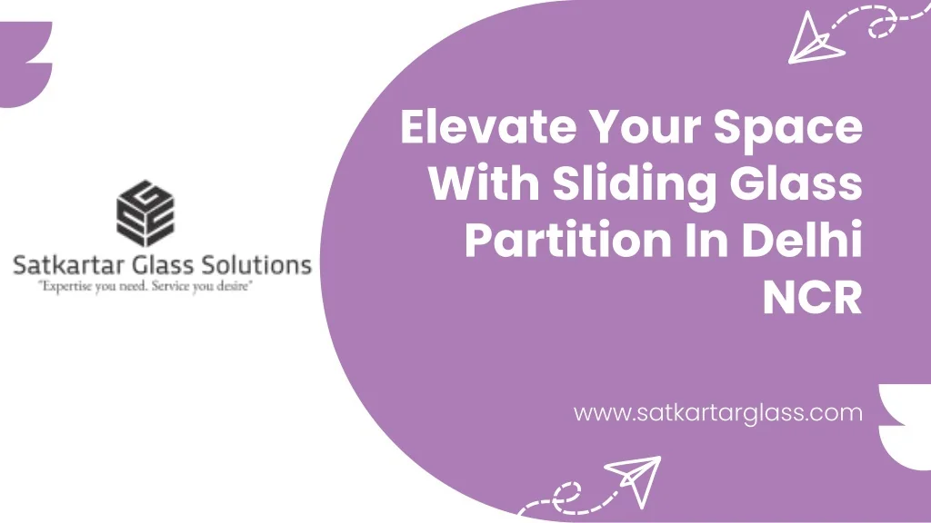 PPT - Elevate Your Space With Sliding Glass Partition In Delhi NCR ...