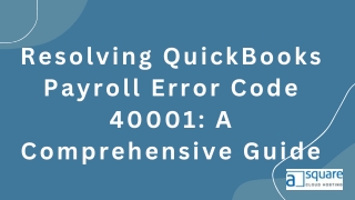 How Can QuickBooks Payroll Error Code 40001 Be Resolved?