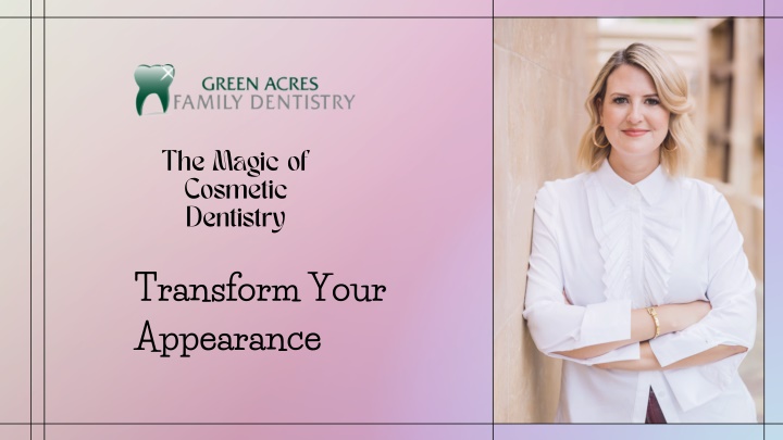 the magic of cosmetic dentistry