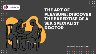 The Art of Pleasure Discover the Expertise of a Sex Specialist Doctor Presentation