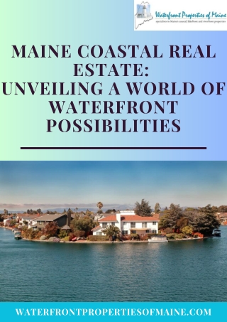 Maine Coastal Real Estate Unveiling a World of Waterfront Possibilities