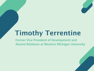 Timothy Terrentine - A Proactive and Ardent Individual