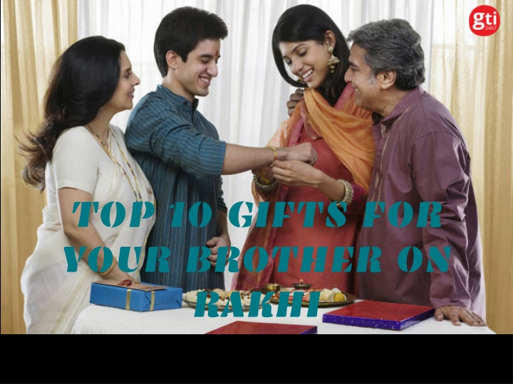 top 10 gifts for your brother on rakhi