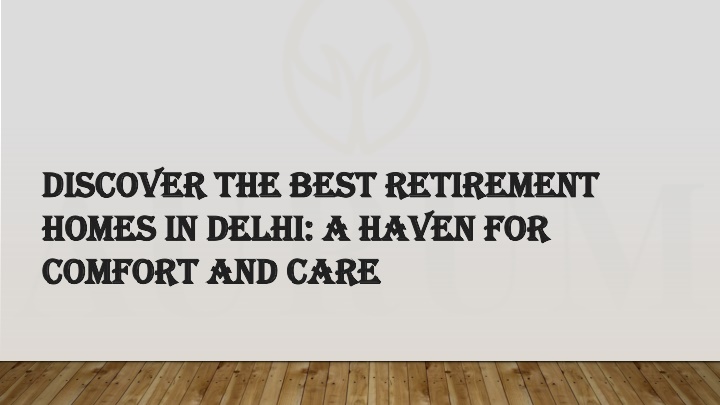 discover the best retirement homes in delhi