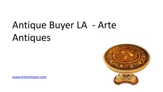 Antique Buyer LA - Arte Antiques