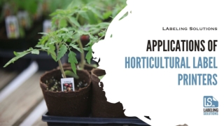 Get Horticultural Label Printing Related Solutions from Labeling Solutions