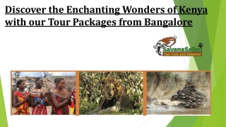Discover the Enchanting Wonders of Kenya with our Tour Packages from Bangalore