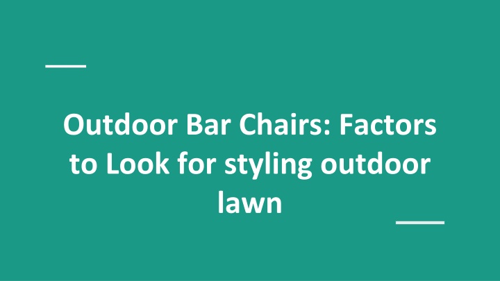 outdoor bar chairs factors to look for styling outdoor lawn