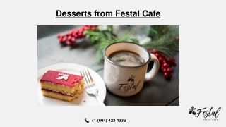 Desserts from Festal Cafe