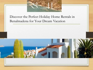 Discover the Perfect Holiday Home Rentals in Benalmadena for Your Dream Vacation