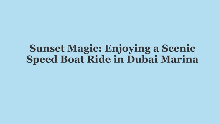 sunset magic enjoying a scenic speed boat ride