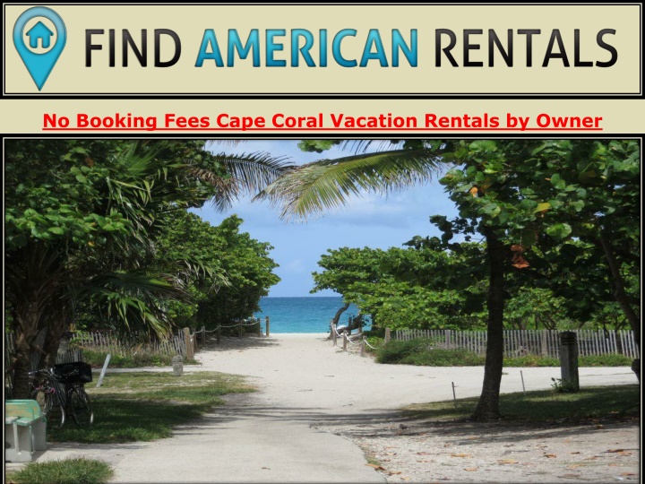 no booking fees cape coral vacation rentals