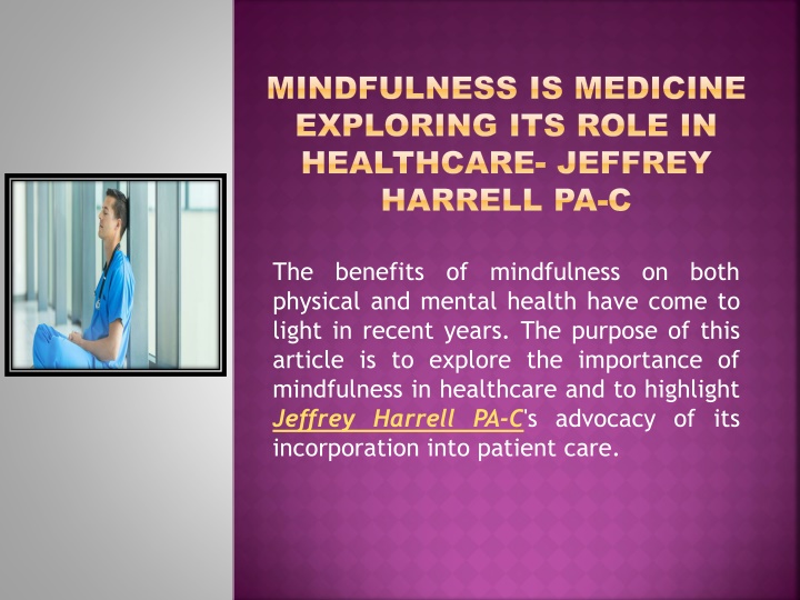 mindfulness is medicine exploring its role in healthcare jeffrey harrell pa c