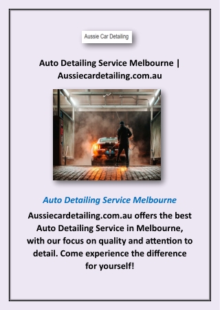 Auto Detailing Service Melbourne | Aussiecardetailing.com.au