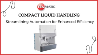 Compact Liquid Handling : Streamlining Automation for Enhanced Efficiency