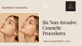 Six Non-Invasive Cosmetic Procedures