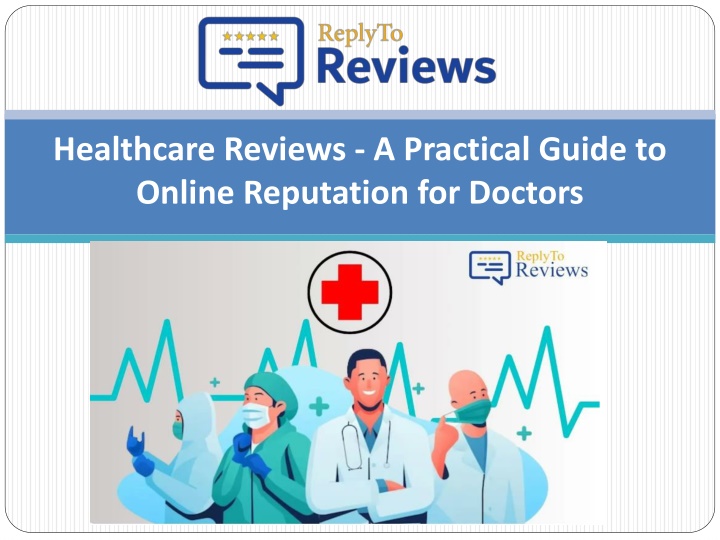 healthcare reviews a practical guide to online reputation for doctors