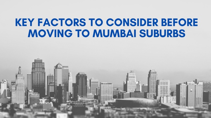 key factors to consider before moving to mumbai