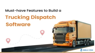 Must-Have Features to Build a Trucking Dispatch Software