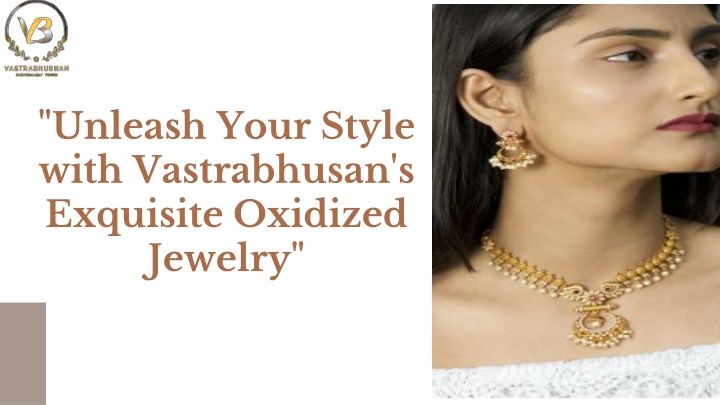 unleash your style with vastrabhusan s exquisite